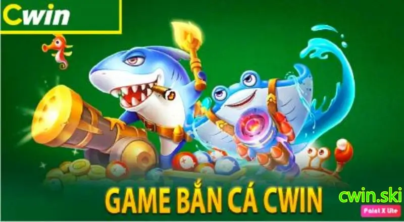 Game bắn cá Cwin với nhiều ưu điểm vượt trội