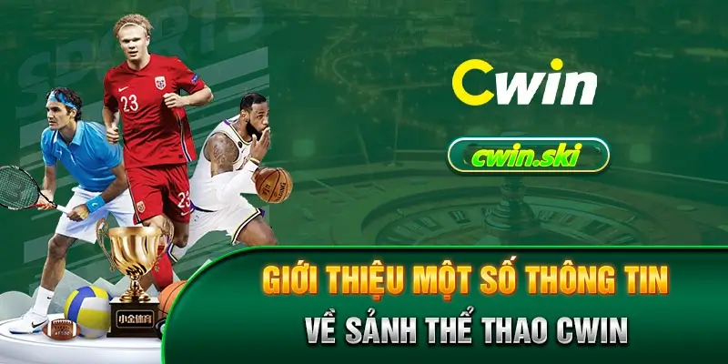 Giới thiệu một số thông tin về thể thao Cwin